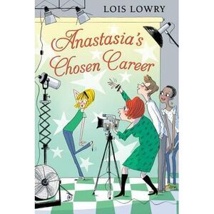 Anastasia's Chosen Career -- Lois Lowry